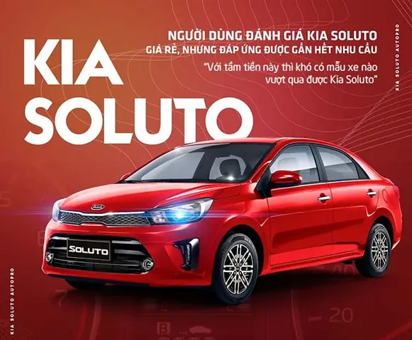 Người Dùng Đánh Giá Kia Soluto: Giá Rẻ - Đáp Ứng Tốt Các Nhu Cầu Sử Dụng