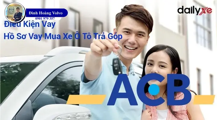 Lãi Suất Vay Mua Xe Ô Tô Ngân Hàng Acb Bank Mới Nhất 2024 - Đình Hoàng Volvo Car Đà Nẵng