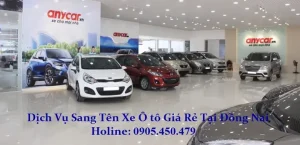 Dịch Vụ Sang Tên Xe Ô Tô Giá Rẻ Tại Đồng Nai