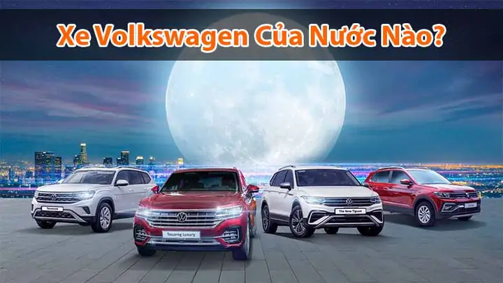 Xe Volkswagen Của Nước Nào? Giá Xe Volkswagen 4, 5, 7 Chỗ