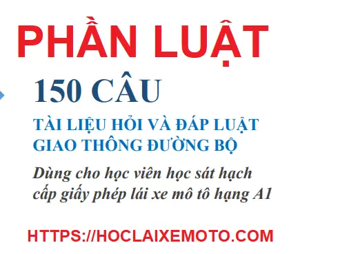 Phần Luật - 150 Câu Hỏi Thi Bằng Lái Xe A1