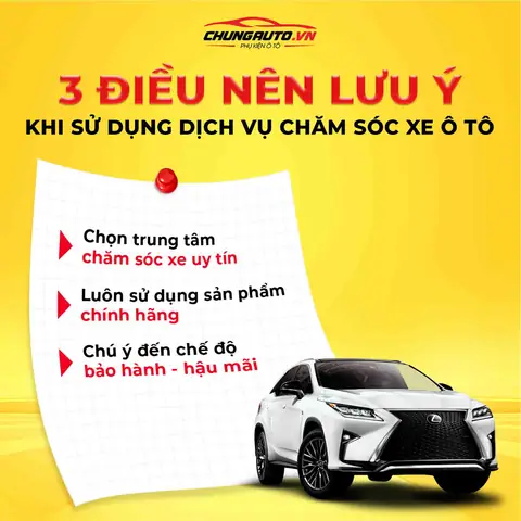 Lưu Ý Khi Sử Dụng Dịch Vụ Chăm Sóc Xe Ô Tô