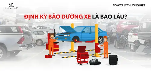 Bảo Dưỡng Xe Ô Tô Mất Bao Lâu? Thời Gian Như Thế Nào Là Hợp Lý?