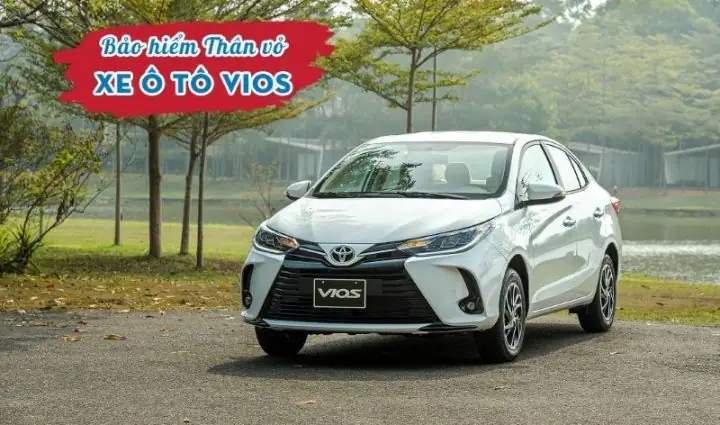Bảo Hiểm Thân Vỏ Xe Ô Tô Vios: Giải Pháp Toàn Diện Cho Chủ Xe