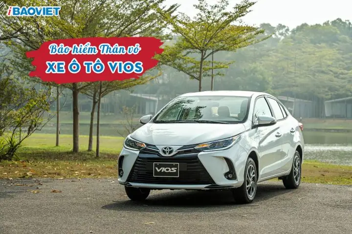 Bảo Hiểm Thân Vỏ Xe Ô Tô Vios: Giải Pháp Toàn Diện Cho Chủ Xe