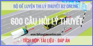 Luyện Thi Lý Thuyết Lái Xe B2 600 Câu Hỏi