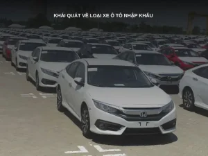 Giới Thiệu Về Xe Ô Tô Được Nhập Khẩu Nguyên Chiếc