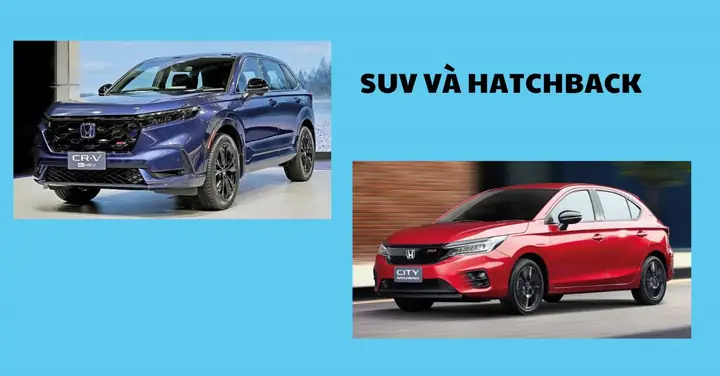 Phân Biệt Suv Với Hatchback