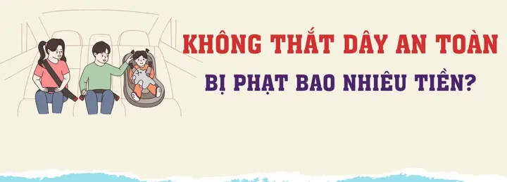 Các Quy Định Pháp Luật Về Thắt Dây An Toàn Và Mức Phạt