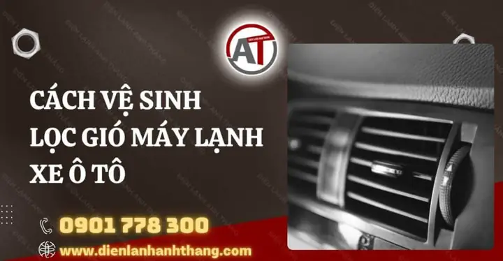 Cã¡ch Vá» Sinh Lá»c Giã³ Mã¡y Láº¡nh Xe Ã´ Tã´ Äiá»n Láº¡nh Anh Tháº¯ng
