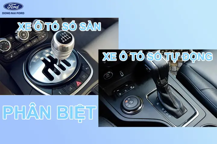 Sự Khác Nhau Của Xe Ô Tô Số Sàn Và Xe Ô Tô Số Tự Động