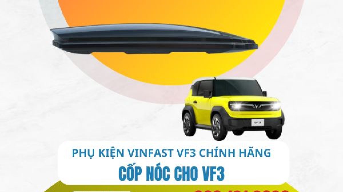 Đánh giá chi tiết các loại cốp nóc VF3 phổ biến trên thị trường: Ưu, nhược điểm và giá cả