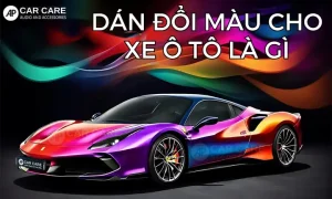 Dán Đổi Màu Cho Xe Ô Tô Là Gì?