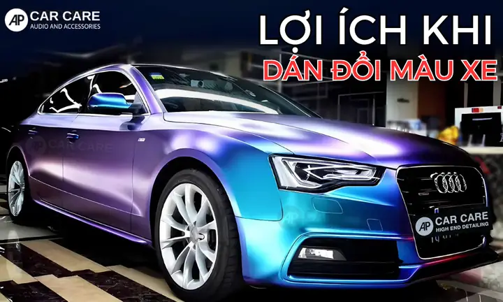Top 4 Lợi Ích Khi Dán Decal Đổi Màu Xe Ô Tô