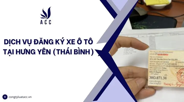 Dịch Vụ Đăng Ký Xe Ô Tô Tại Hưng Yên (thái Bình)