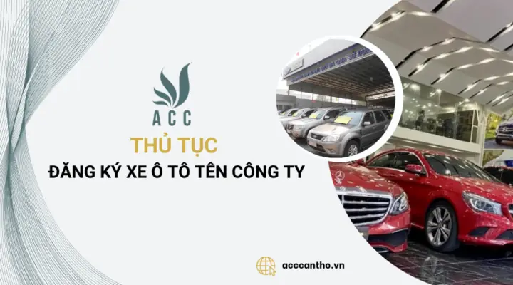 Thủ Tục Đăng Ký Xe Ô Tô Tên Công Ty