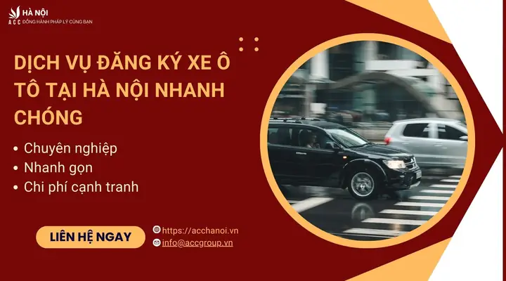 Dịch Vụ Đăng Ký Xe Ô Tô Tại Hà Nội Nhanh Chóng