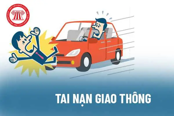 Xử Phạt Người Gây Tai Nạn Giao Thông Đường Bộ Theo Quy Định Của Bộ Luật Hình Sự Như Thế Nào?