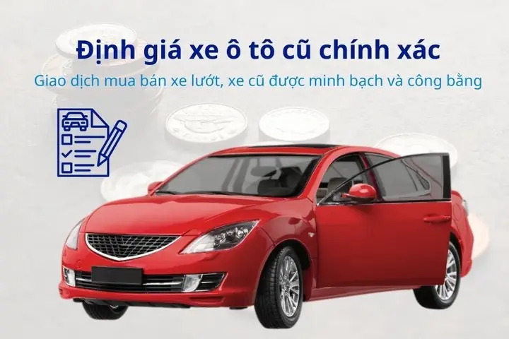 Vì Sao Cần Định Giá Xe Ô Tô Cũ Trước Khi Mua Bán?