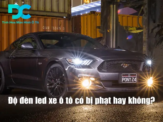 Độ Đèn Led Xe Ô Tô Có Bị Phạt Hay Không?