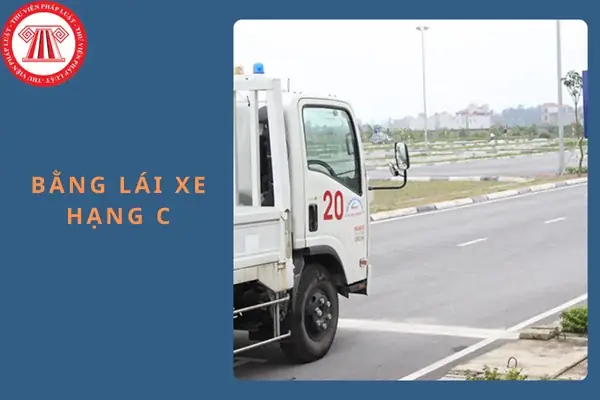 Độ Tuổi Cấp Bằng Lái Xe Ô Tô Hạng C Từ Ngày 01/01/2025 Là Bao Nhiêu?