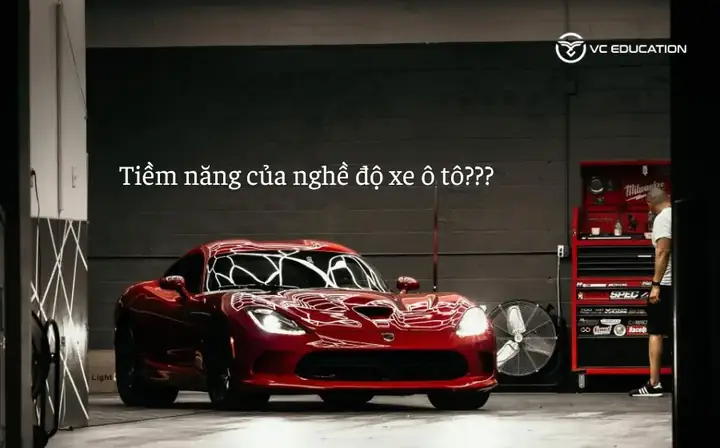 Tiềm Năng Của Nghề Độ Xe Ô Tô Trong Những Năm Tới