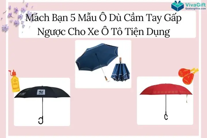 Mách Bạn 5 Mẫu Ô Dù Cầm Tay Gấp Ngược Cho Xe Ô Tô Tiện Dụng