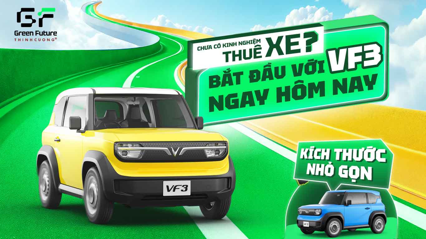 Kinh Nghiệm Thuê Xe VinFast VF3: Những Lưu Ý Để Có Chuyến Đi An Toàn Và Tiết Kiệm