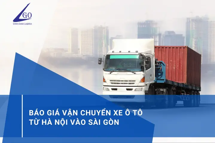 Báo Giá Vận Chuyển Xe Ô Tô Từ Hà Nội Vào Sài Gòn