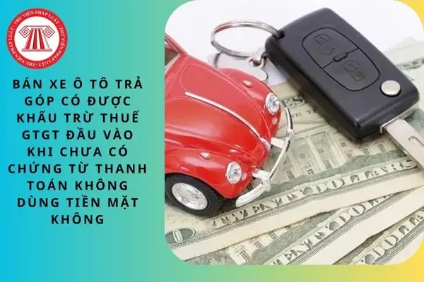 Khấu Trừ Thuế Gtgt Xe Ô Tô: Quy Định Mới Nhất Và Hướng Dẫn Áp Dụng