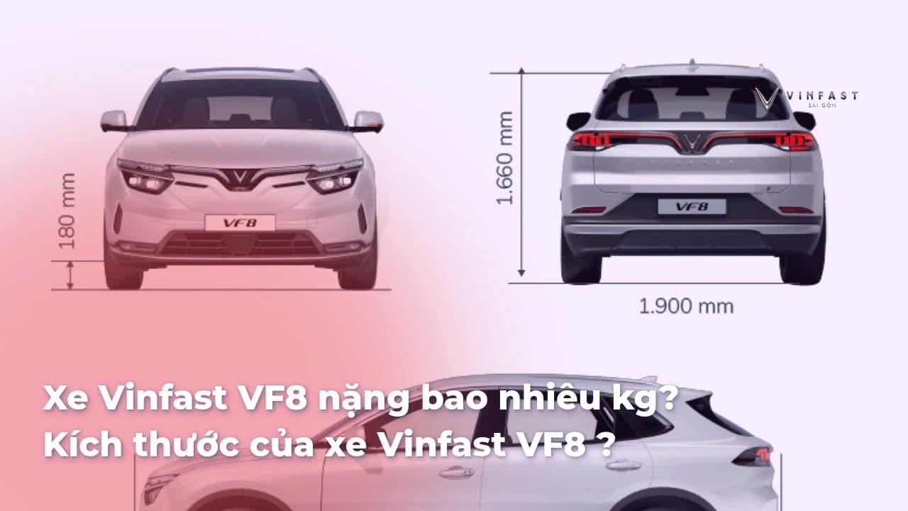 Tổng quan kích thước VF8: Thông số kỹ thuật và ảnh hưởng đến trải nghiệm lái. Giúp người dùng nắm bắt đầy đủ các chiều kích thước của xe VinFast VF8 và những tác động của chúng đến khả năng vận hành, không gian nội thất, và tính thẩm mỹ.