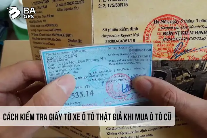 Cách Kiểm Tra Giấy Tờ Xe Ô Tô Thật Giả Khi Mua Ô Tô Cũ