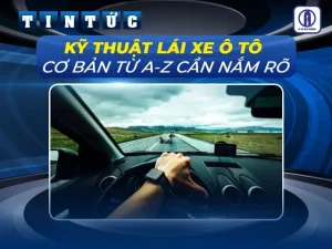 Kỹ Thuật Lái Xe Ô Tô Xe Côn Tay: Hướng Dẫn Cơ Bản Cho Người Mới Bắt Đầu
