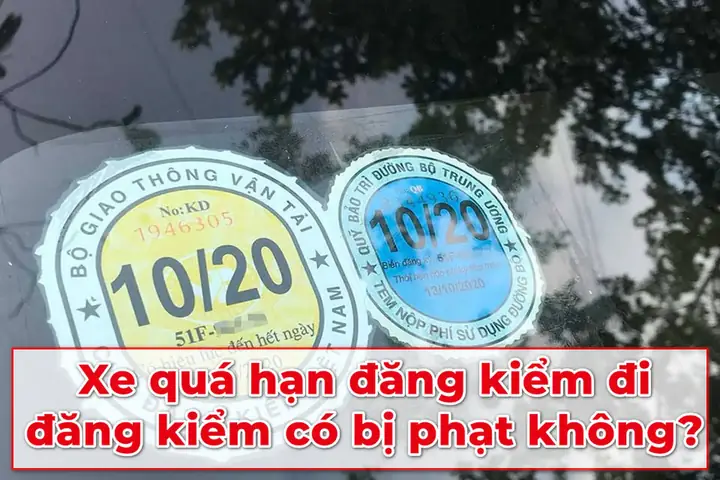 Quá Hạn Đăng Kiểm 15 Ngày Có Bị Phạt Không