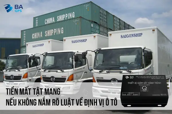 Tiền Mất Tật Mang Nếu Không Nắm Rõ Luật Về Định Vị Ô Tô