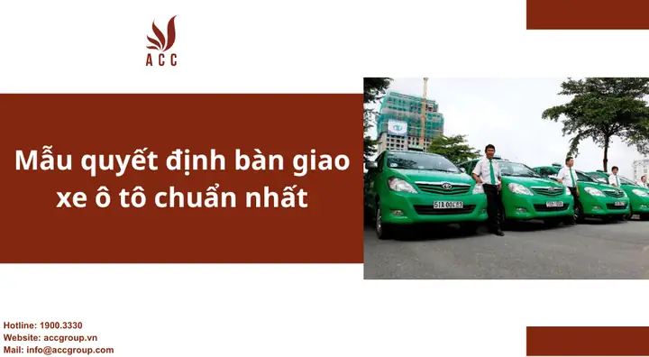 Mẫu Quyết Định Bàn Giao Xe Ô Tô Chuẩn Nhất