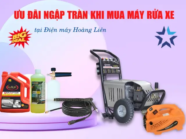 Ưu Đãi Khi Mua Máy Rửa Xe Tại Điện Máy Hoàng Liên