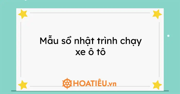 Sổ Nhật Ký Hành Trình Xe Ô Tô Là Gì?