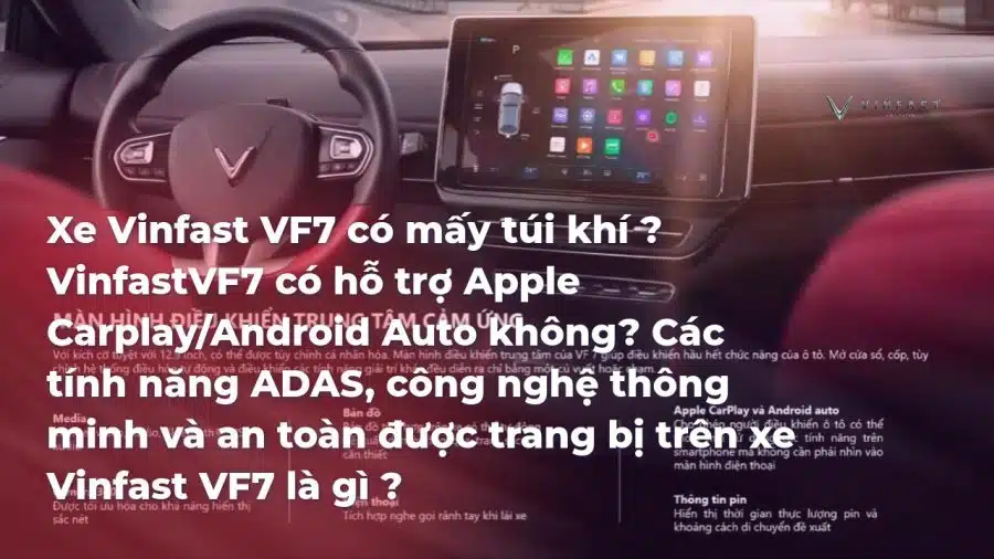 Trang Bị Tiện Nghi Hiện Đại Trên VF7 Plus: Khám Phá Những Tính Năng Nổi Bật