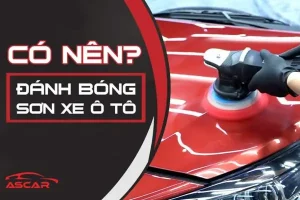 Bí Kíp Kỹ Thuật Viên Đánh Bóng Xe Ô Tô