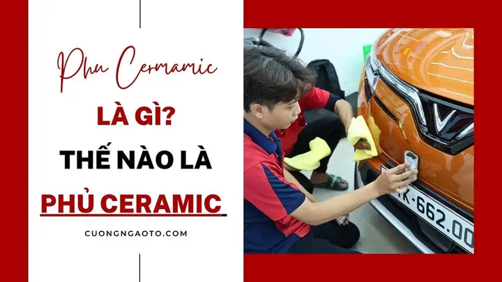 Thế Nào Là Phủ Ceramic Ô Tô?