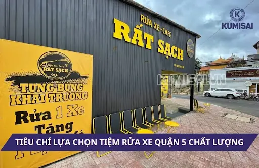 Tiêu Chí Lựa Chọn Cửa Hàng Rửa Xe Quận 5 Chất Lượng