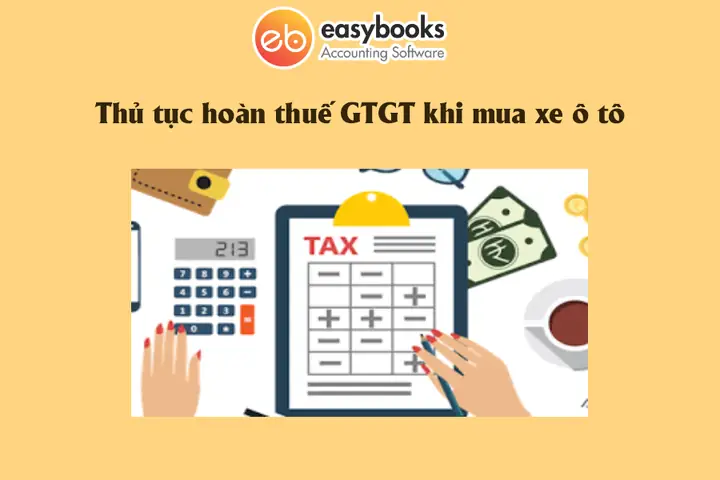 Thủ Tục Hoàn Thuế Gtgt Khi Mua Xe Ô Tô