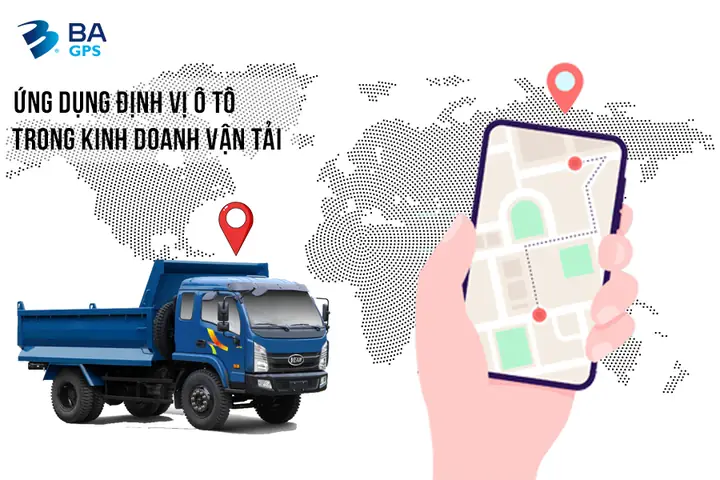 Ứng Dụng Định Vị Ô Tô Trong Kinh Doanh Vận Tải