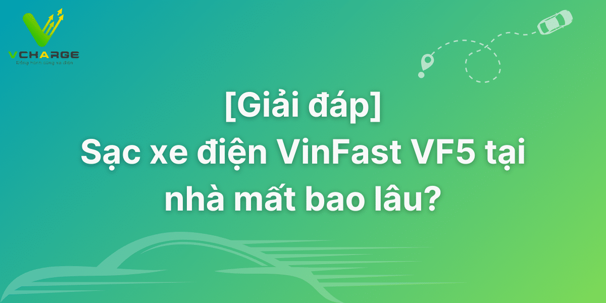 So sánh thời gian sạc VF 5 với các xe điện khác trong cùng phân khúc.