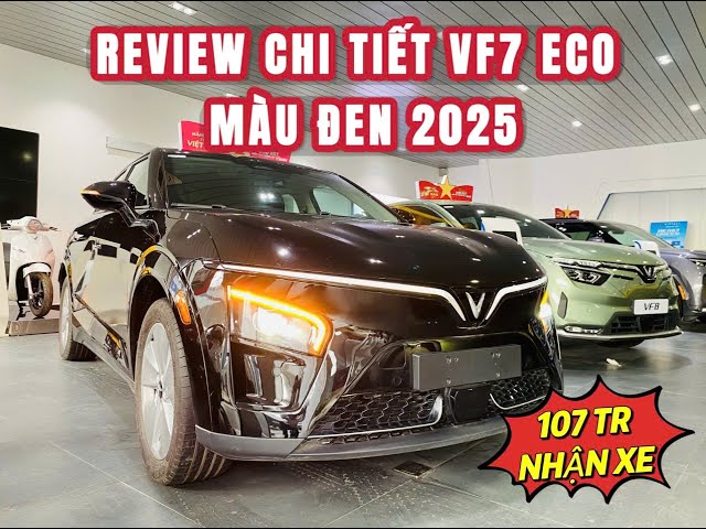 Đánh Giá Chi Tiết Nội và Ngoại Thất VF7 Eco 2025