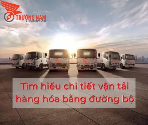Vận Tải Hàng Hóa Bằng Đường Bộ