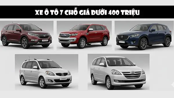 Xe Ô Tô 7 Chỗ Giá Dưỡi 400 Triệu