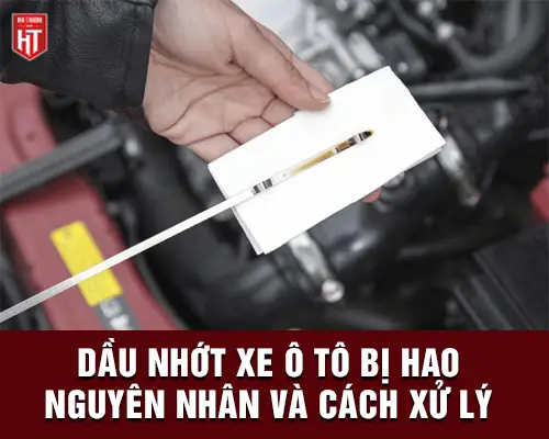 Nguyên Nhân Xe Ô Tô Bị Hao Nhớt & Cách Khắc Phục