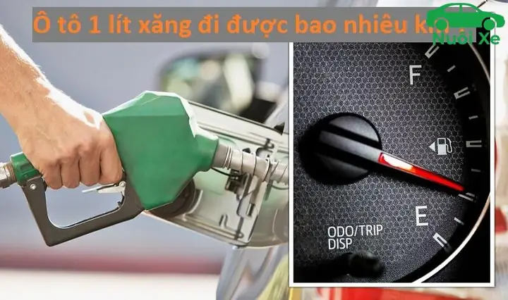 Xe Ô Tô Chạy Bao Nhiêu Km Với 1 Lít Xăng?